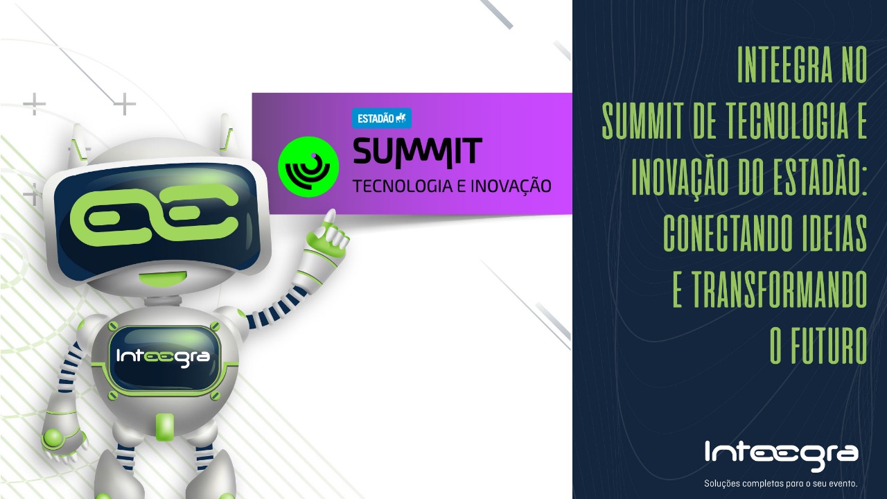 Inteegra no Summit de Tecnologia e Inovação do Estadão: Conectando Ideias e Transformando o Futuro